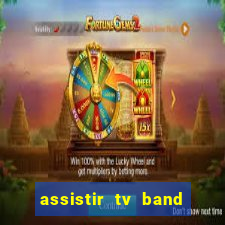 assistir tv band bahia ao vivo